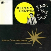 Johnny Horton - Free And Easy Songs